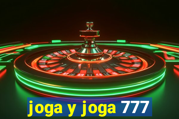 joga y joga 777